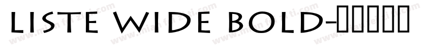 Liste Wide Bold字体转换